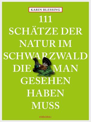 cover image of 111 Schätze der Natur im Schwarzwald, die man gesehen haben muss